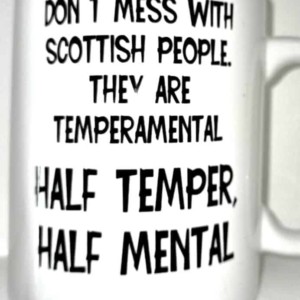 Don't mess with Scottish people