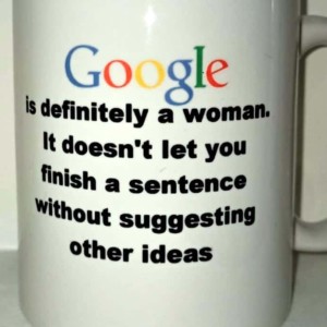 Google is definitely a woman