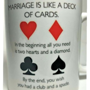 Marriage is like a deck of cards