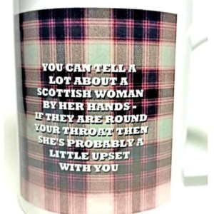 You can tell a lot about a Scottish woman